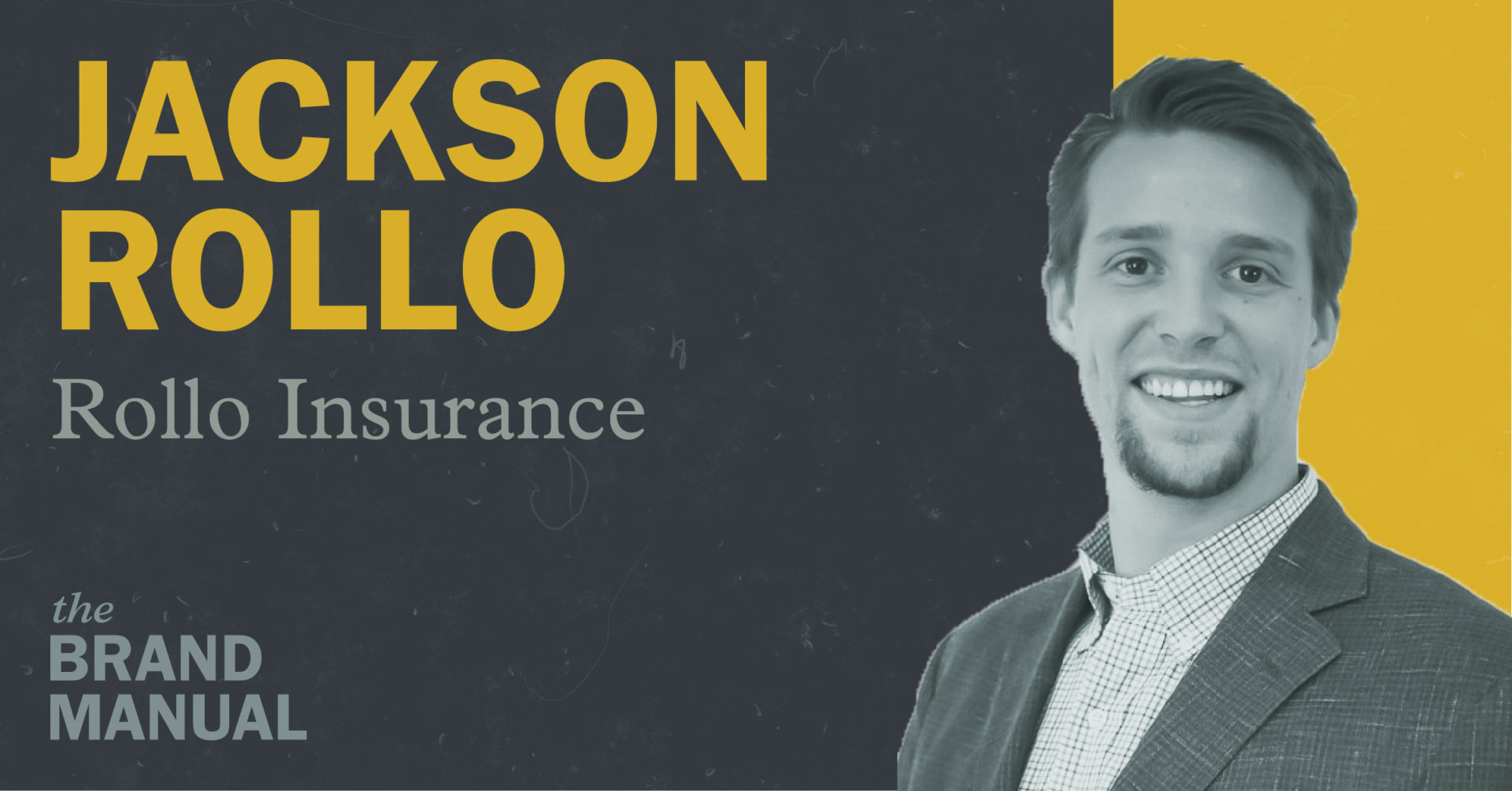 Ep 57 Jackson Rollo Rollo Insurance The Brand Manual